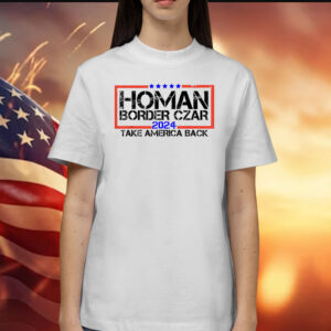 Border Czar Tom Homan Trump 47th President Elect Shirt
