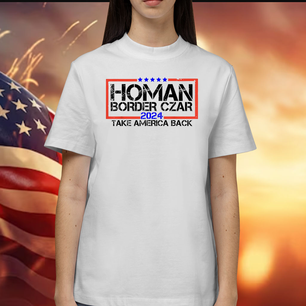Border Czar Tom Homan Trump 47th President Elect Shirt