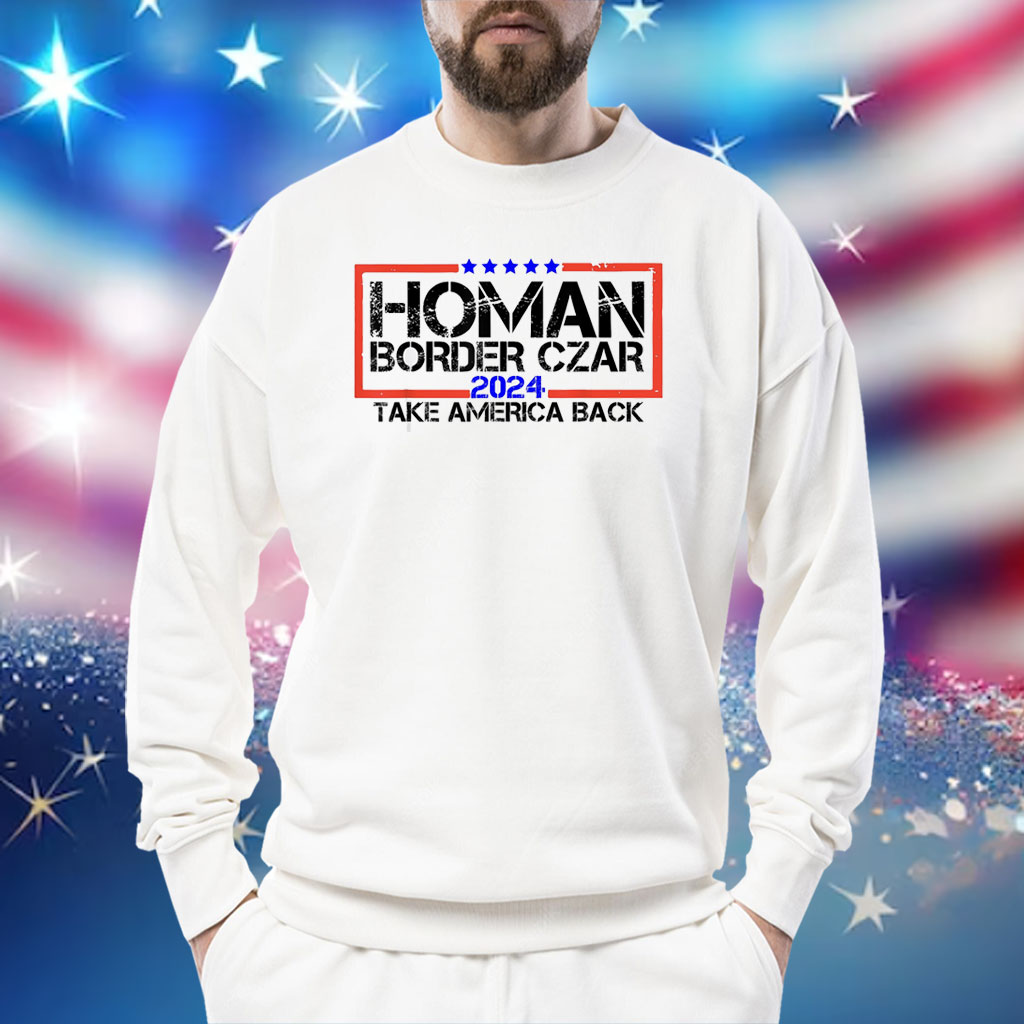 Border Czar Tom Homan Trump 47th President Elect Shirt