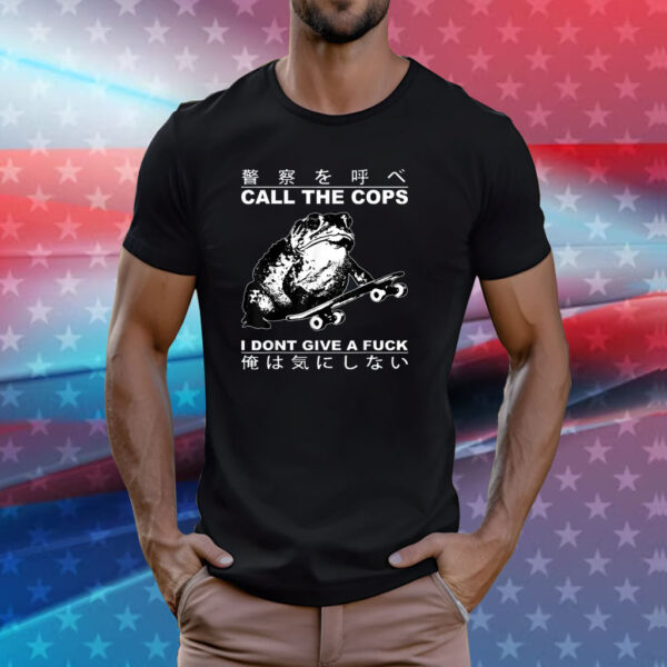 Call The Cops I Don’t Give A Fck Skateboarding Toad Japanese Shirt