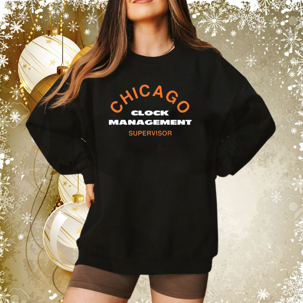 Chicago Clock Management Supervisor Shirt