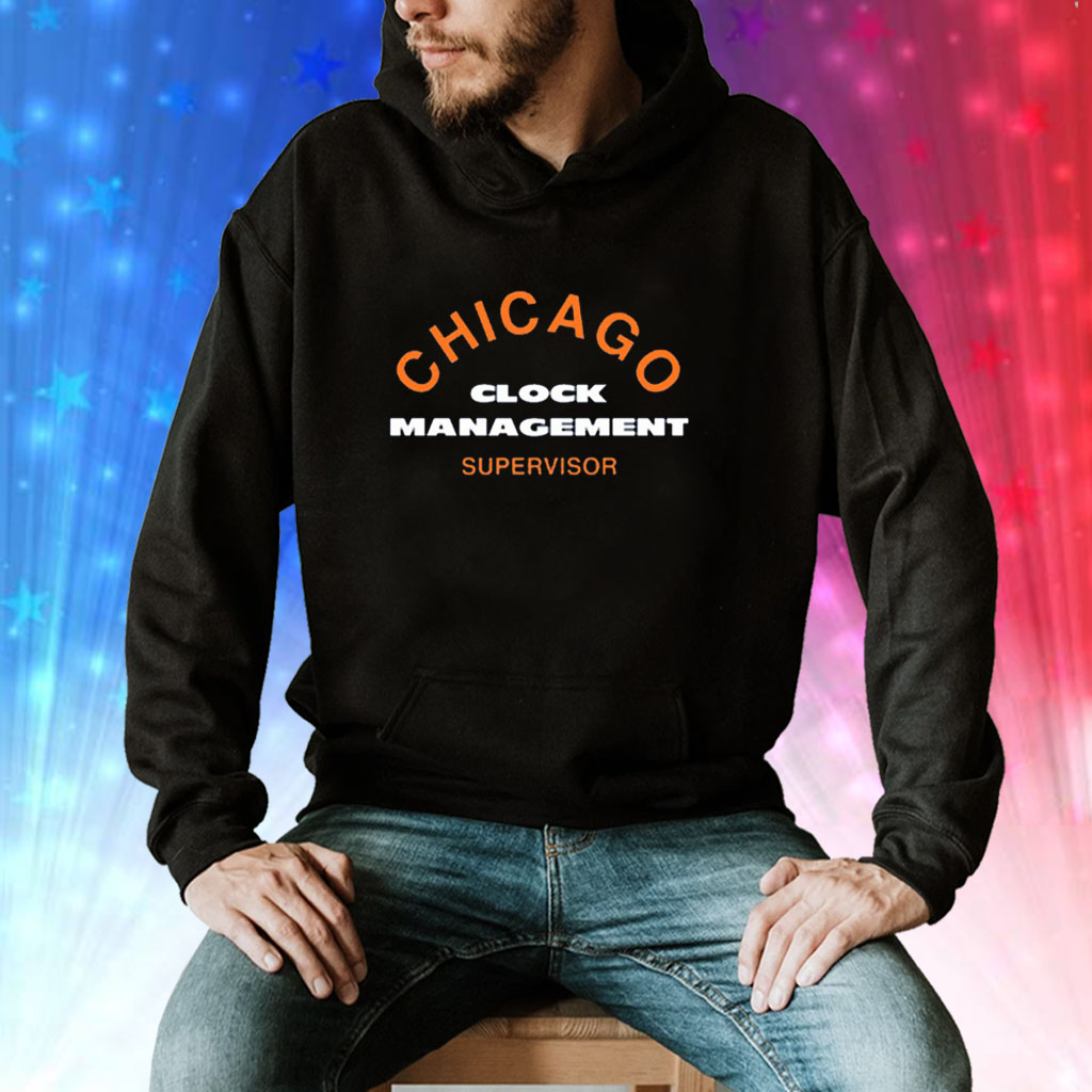 Chicago Clock Management Supervisor Shirt