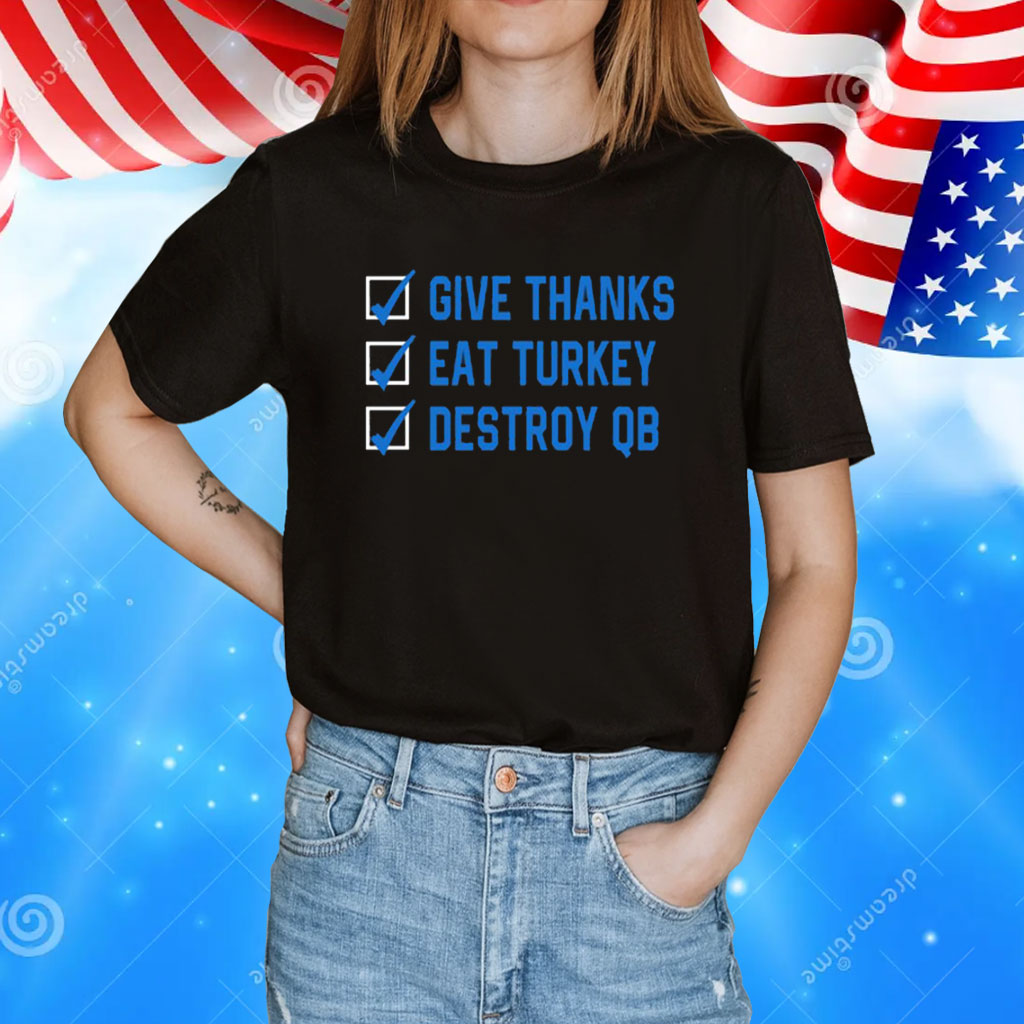 D. J. Reader Give Thanks Eat Turkey Destroy QB Shirt
