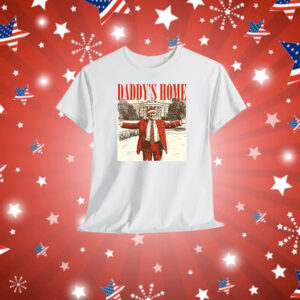 Daddy's Home Trump Christmas Shirt