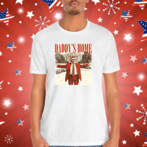 Daddy's Home Trump Christmas Shirt