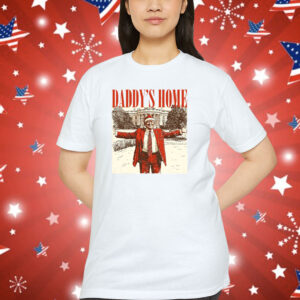Daddy's Home Trump Christmas Shirt