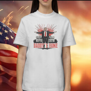Daddys Home White House Pink Trump MAGA T-Shirt