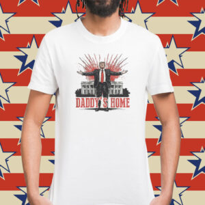 Daddys Home White House Pink Trump MAGA T-Shirt