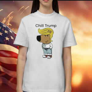 Donald Trump Chill Guy Meme Shirt