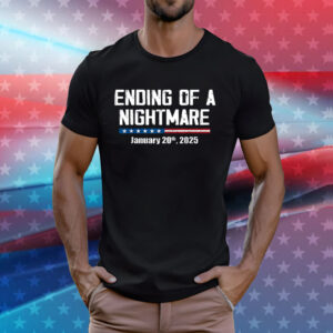 Ending Of A Nightmare January 20th 2025 Shirt