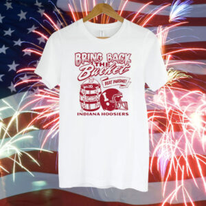 Hoosiers Bring Back The Bucket Beat Purdue Shirt