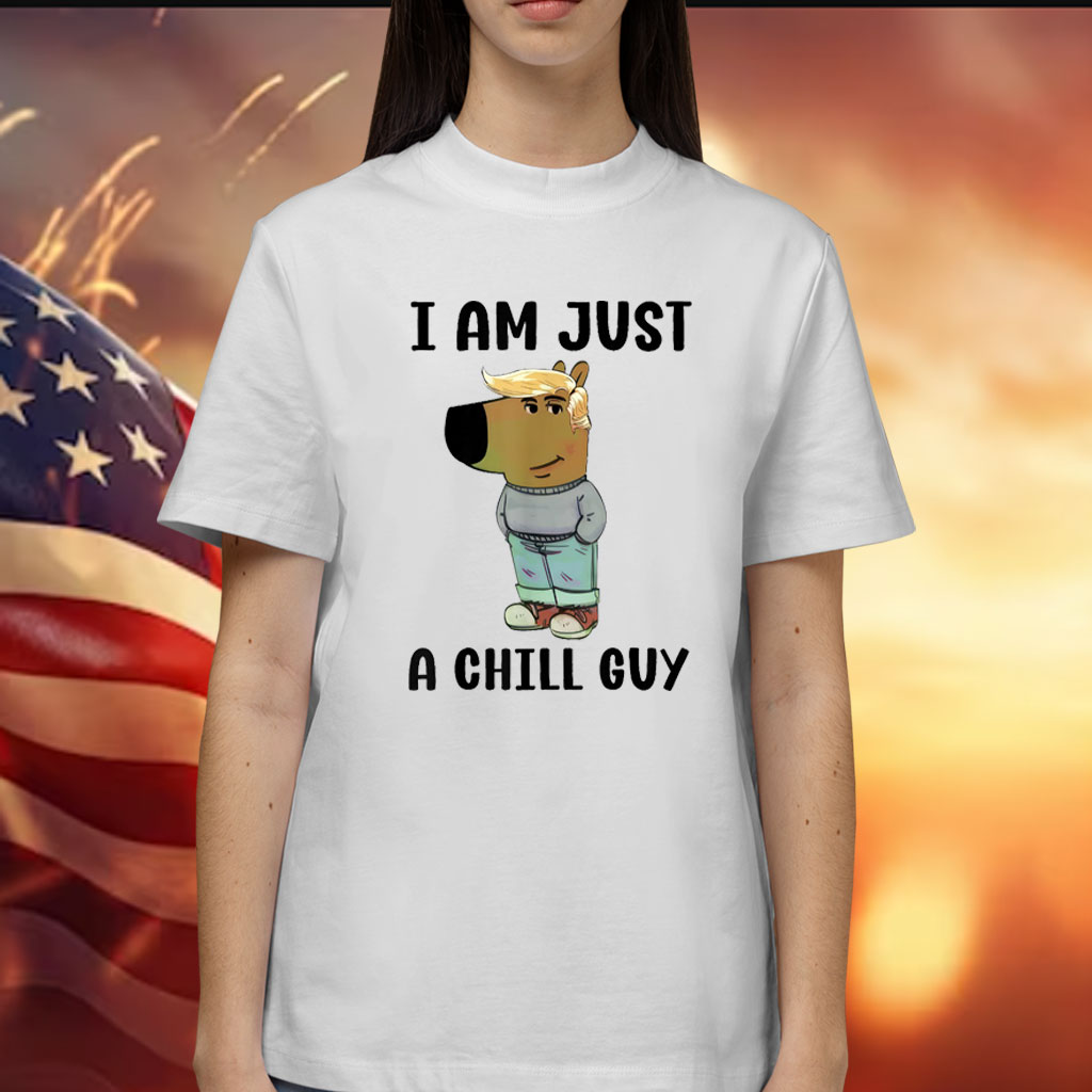 I Am Just A Chill Guy Trump Hairstyle Dog Shirt