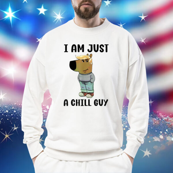 I Am Just A Chill Guy Trump Hairstyle Dog Shirt
