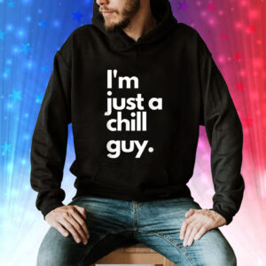 My New Character Is A Chill Guy I Am Just A Chill Guy Meme Shirt