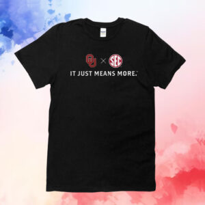 Oklahoma Football It Just Means More Shirt