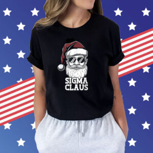 Sigma Claus Funny Christmas Santa Claus Sarcastic Shirt
