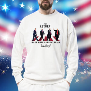 The Return Shirt, Funny Trump Shirt, Republican Shirt, Trump 2024 Shirt, Make America Great Again Shirt