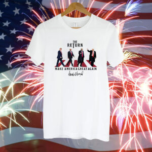 The Return Shirt, Funny Trump Shirt, Republican Shirt, Trump 2024 Shirt, Make America Great Again Shirt