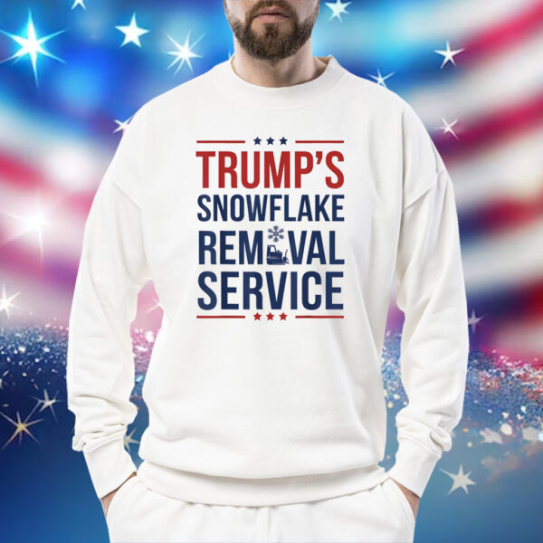 Trump's Snowflake Removal Satire Political Humor Shirt
