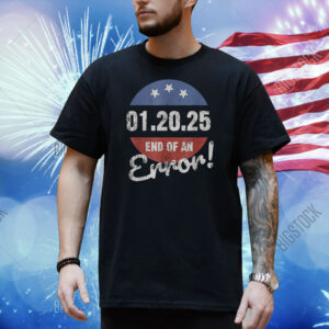 01.20.25 End Of An Error! Trump Shirt