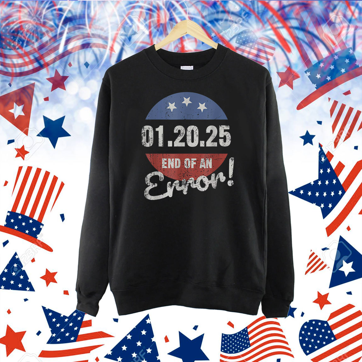01.20.25 End Of An Error! Trump Shirt