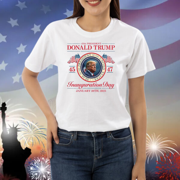 47th President Donald Trump 45 47 Inauguration Day Shirt