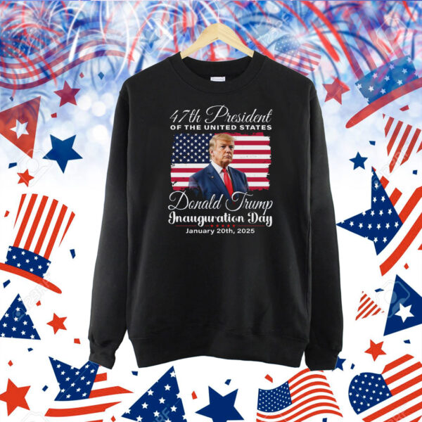 47th President Of The United States Donald Trump Inauguration Day Shirt