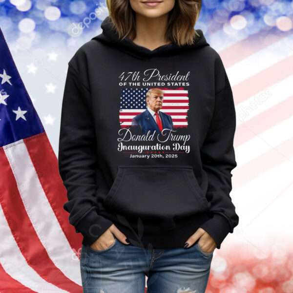 47th President Of The United States Donald Trump Inauguration Day Shirt