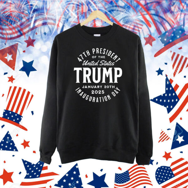 47th President Of The United States Trump January 20th 2025 Inauguration Day Shirt