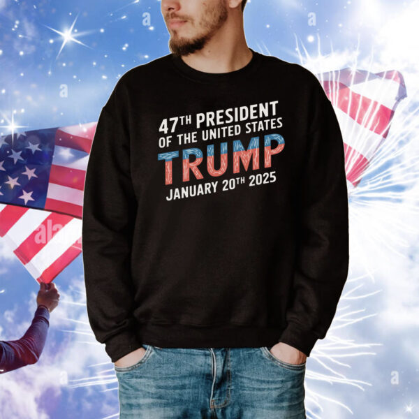 47th President Of The United States Trump January 20th 2025 T-Shirt