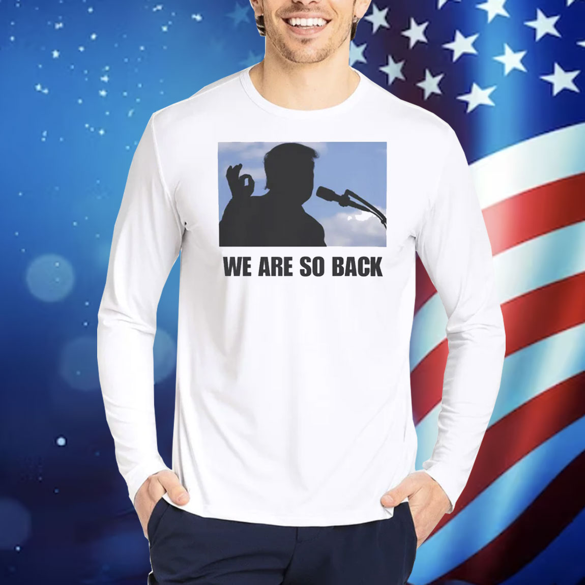 Donald Trump 2025 We Are So Back Shirt