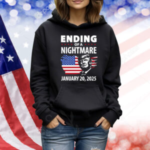 Ending Of A Nightmare Trump January 20, 2025 Shirt