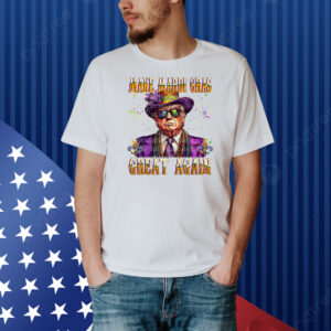 Funny Trump Make Mardi Gras Great Again Shirt