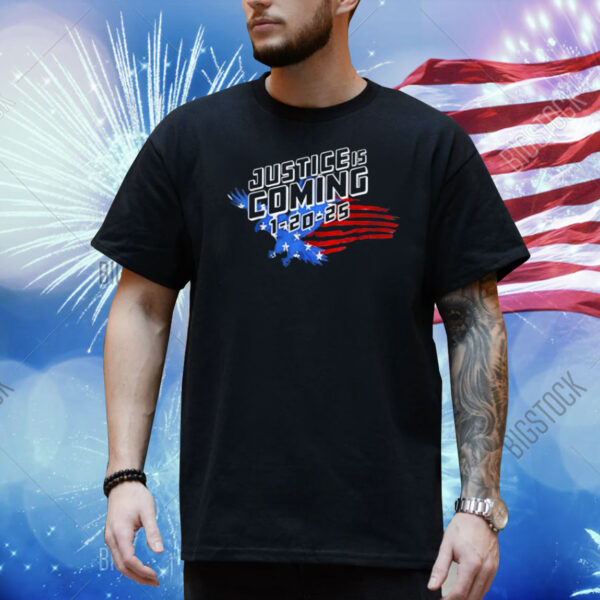 Justice is coming 1-20-25 eagle Trump funny men Shirt