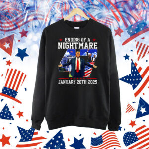Official Ending Of A Nightmare Trump 47 January 20th, 2025 Shirt