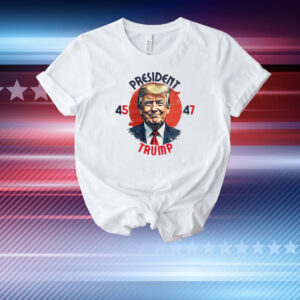 President Trump 45 47 T-Shirt