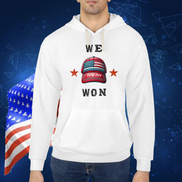 Trump 2024 We Won America Shirt