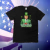 Trump 47 Winner Winner St. Patty's Dinner T-Shirt