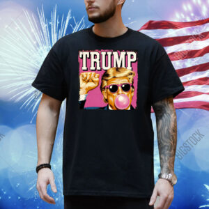 Trump Blowing Bubble Gum Shirt