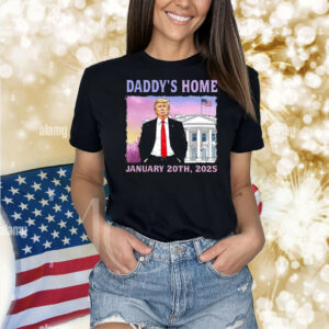 Trump Daddys Home White House January 20Th, 2025 Shirt