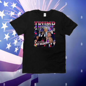 Trump Guilty Of Stealing My Heart T-Shirts