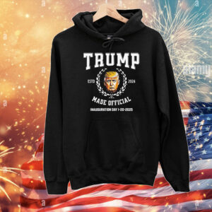 Trump Made Official Inauguration Day 1-20-2025 T-Shirt