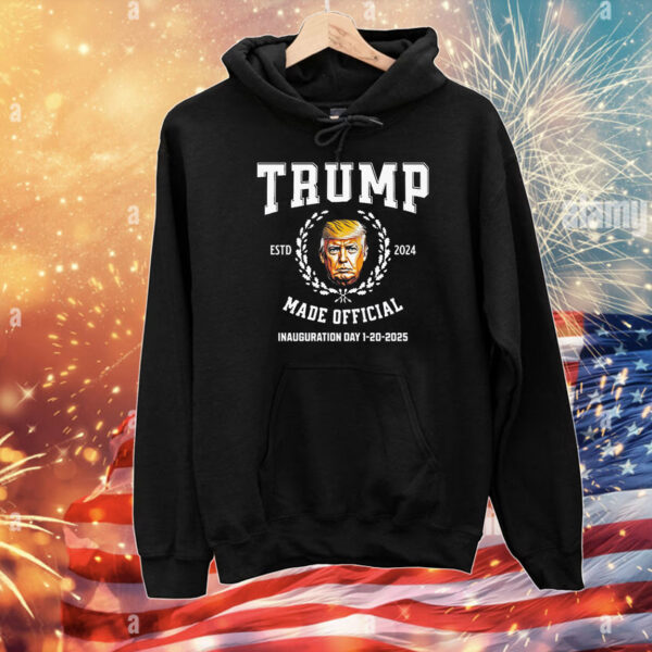 Trump Made Official Inauguration Day 1-20-2025 T-Shirt