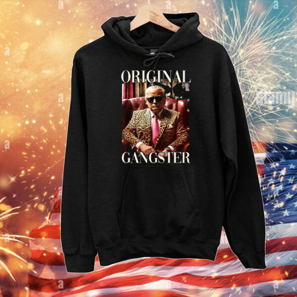 Trump Original Gangster T-Shirt
