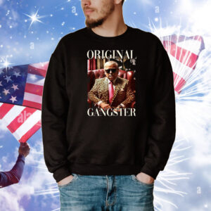Trump Original Gangster T-Shirt