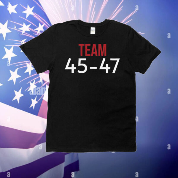 Trump Team 45-47 T-Shirt