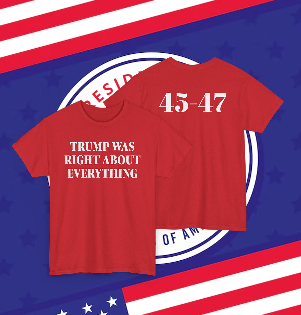 Trump Was Right About Everything Shirt