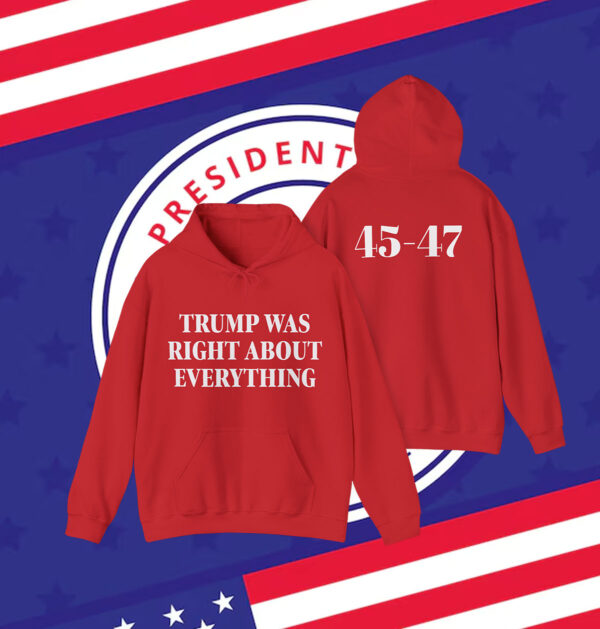 Trump Was Right About Everything Shirt