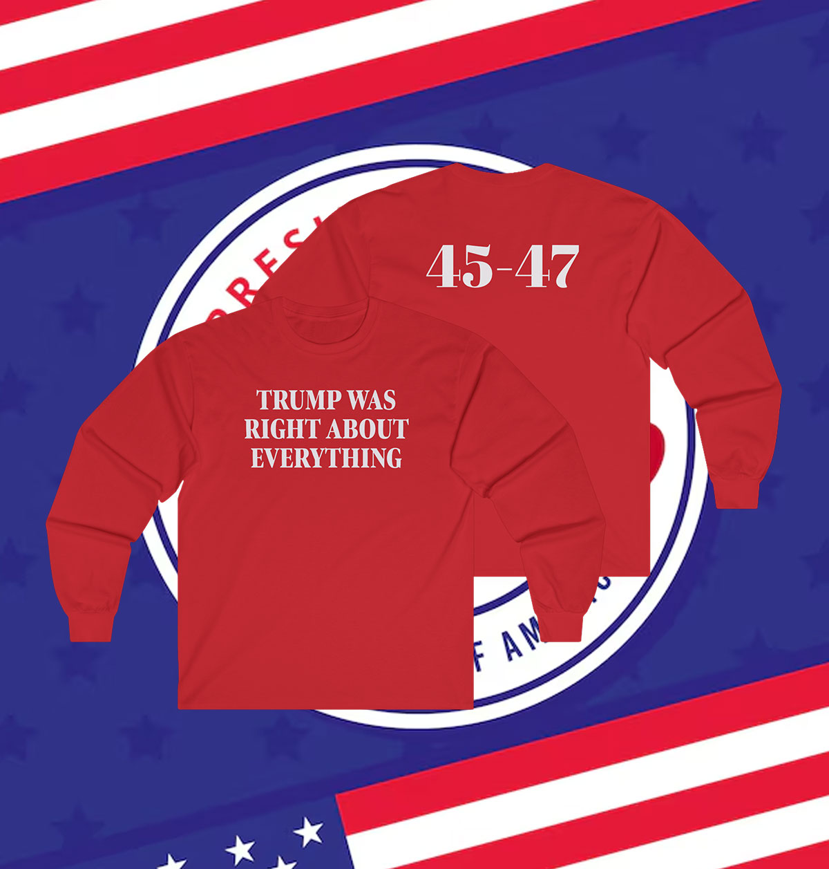 Trump Was Right About Everything Shirt