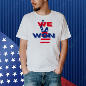 Trump We Won America Shirt